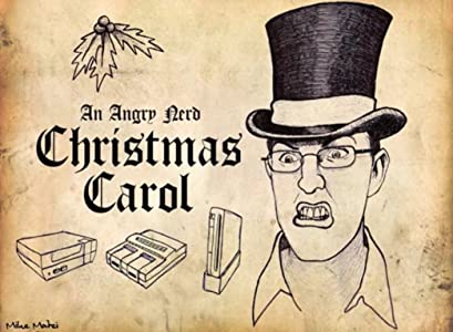 An Angry Nerd Christmas Carol: Part 1
